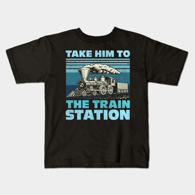 Take Him To The Train Station Kids T-Shirt by TheDesignDepot